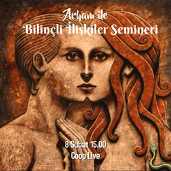 Arham ile “Bilinçli İlişkiler” Semineri